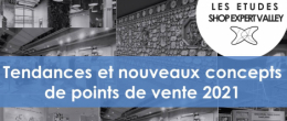Etude Shop Expert Valley tendances et concepts du commerce 2021