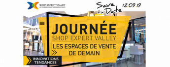 Journée Shop Expert Valley les espaces de vente de demain 2019