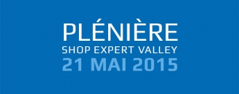 Plénière Shop Expert Valley 21 mai 2015