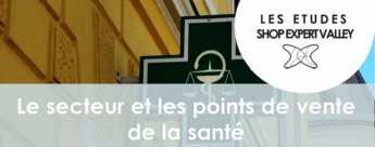 Etude Shop Expert Valley : le secteur et les points de vente de la santé -2021