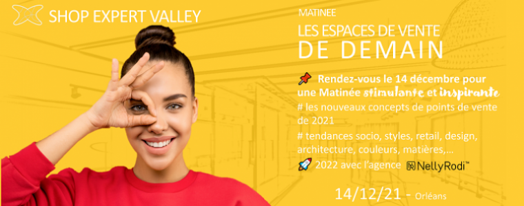 Matinée Shop Expert Valley - Tendances pour le retail et l'aménagement du point de vente